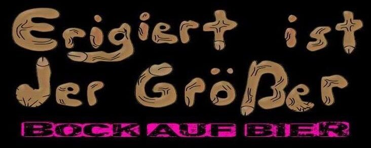 Erigiert ist der Größer!